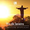 Brazil Destination Spotlight - Rio de Janeiro Brazil Destination Spotlight - Rio de Janeiro